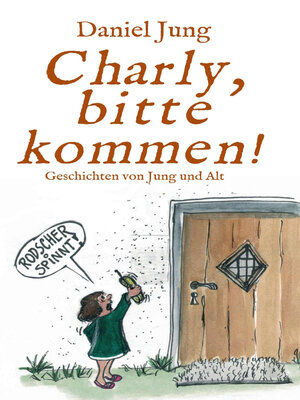 cover image of Charly, bitte kommen!